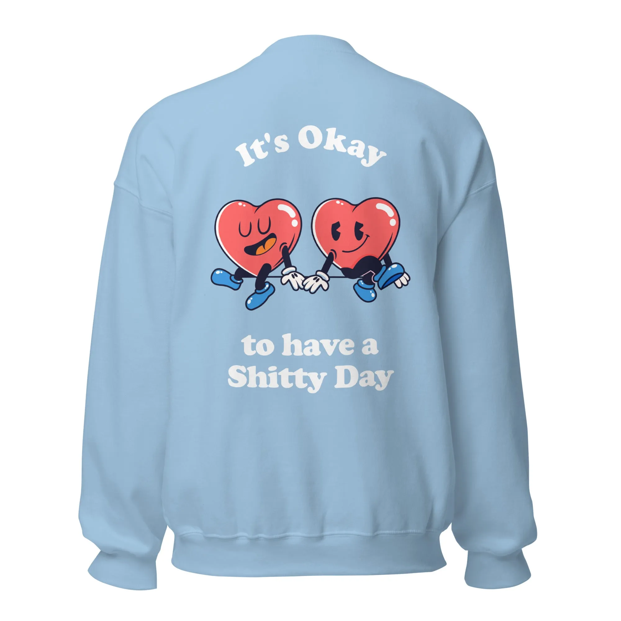It's Okay to have a Shitty Day Sweater