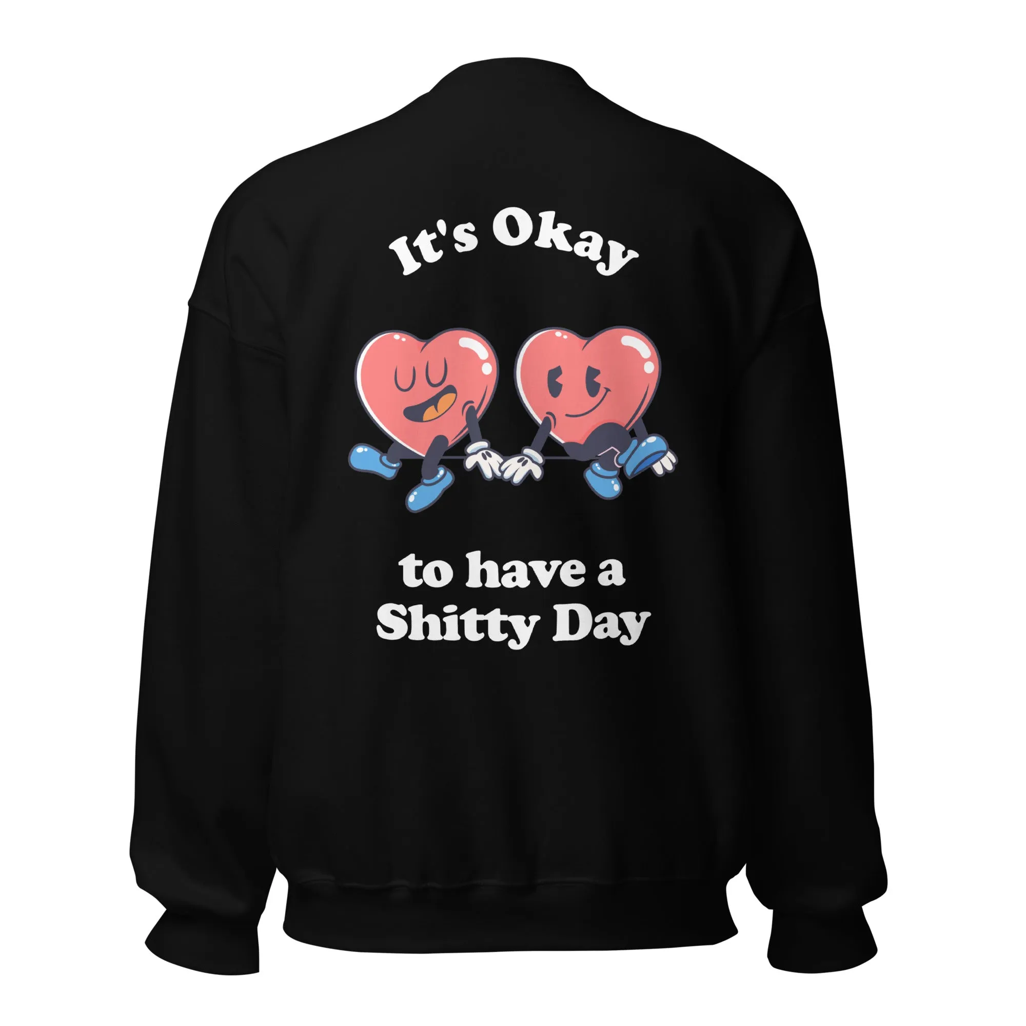 It's Okay to have a Shitty Day Sweater